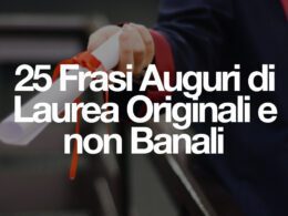 Frasi Auguri di Laurea Originali e non Banali