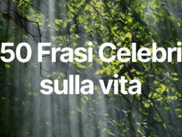 frasi sulla vita celebri