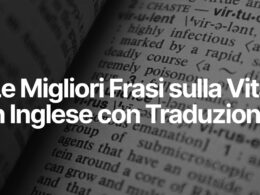 Frasi sulla Vita in Inglese con Traduzione