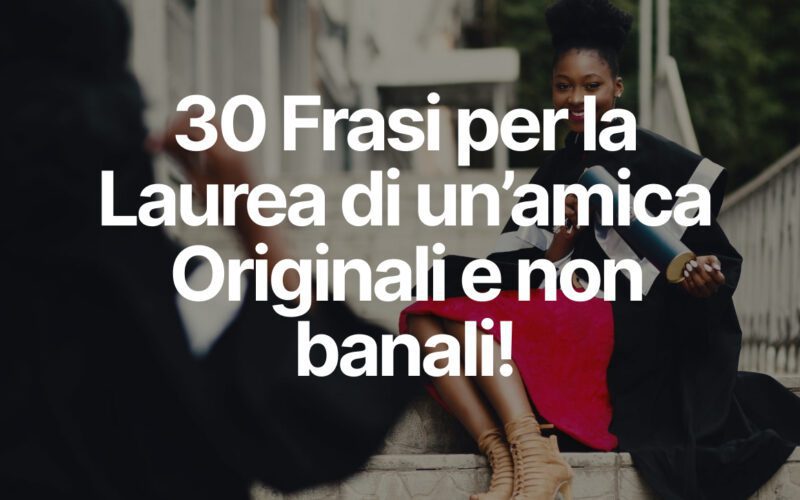 frasi laurea amica