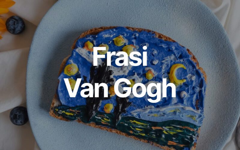 frasi van gogh