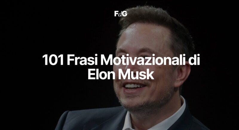 101 Frasi Motivazionali di Elon Musk