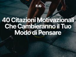 40 Citazioni Motivazionali Che Cambieranno il Tuo Modo di Pensare