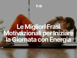 Le Migliori Frasi Motivazionali per Iniziare la Giornata con Energia